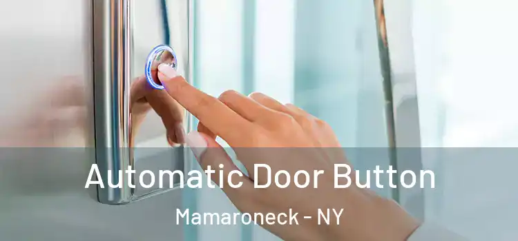  Automatic Door Button Mamaroneck - NY