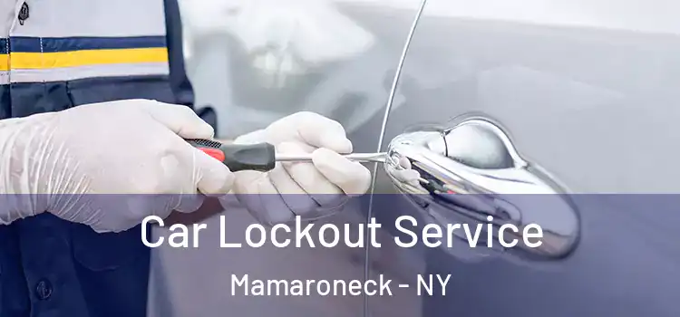Car Lockout Service Mamaroneck - NY