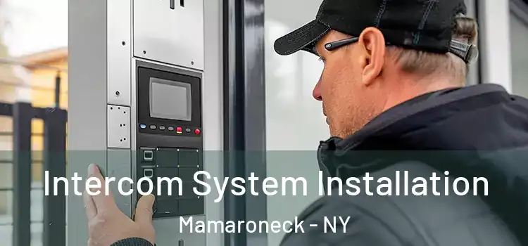  Intercom System Installation Mamaroneck - NY