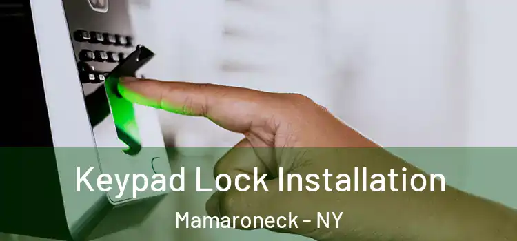  Keypad Lock Installation Mamaroneck - NY